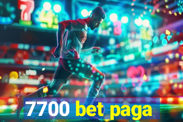 7700 bet paga